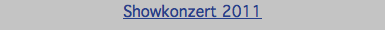 Showkonzert 2011