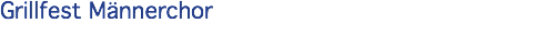 Grillfest Männerchor