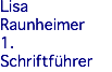 Lisa Raunheimer 1. Schriftführer