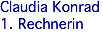Claudia Konrad 1. Rechnerin