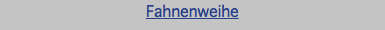 Fahnenweihe